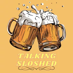 Talking Sloshed Podcast artwork