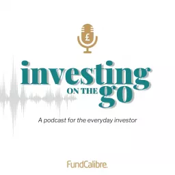 FundCalibre - Investing on the go Podcast artwork