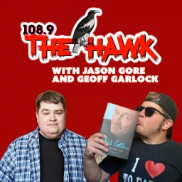 108.9 The Hawk with Jason Gore and Geoff Garlock Podcast artwork