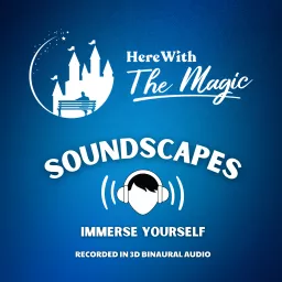 Soundscapes by Here With The Magic Podcast artwork