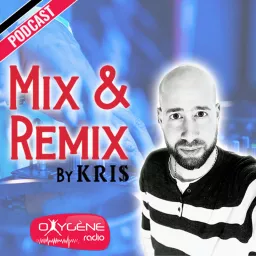 Mix & Remix (100% Hits) - Oxygène Radio Podcast artwork