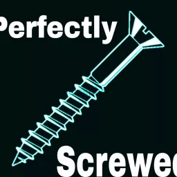 Perfectly Screwed