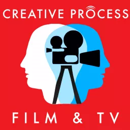 Film & TV, The Creative Process: Acting, Directing, Writing, Cinematography, Producers, Composers, Costume Design, Talk Art & Creativity Podcast artwork