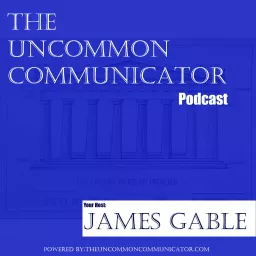 The Uncommon Communicator Podcast artwork