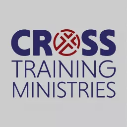 Cross Training Ministries Podcast artwork