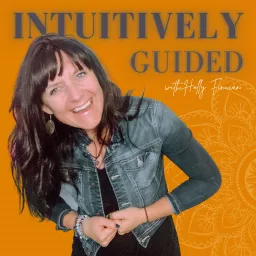 Intuitively Guided with Holly Finucan Podcast artwork