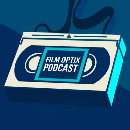 Film Optix Podcast artwork