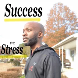 Success over Stress Podcast artwork