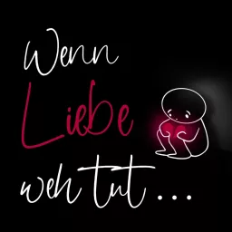 Wenn Liebe weh tut 💔 Podcast artwork