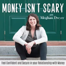 Money Isn’t Scary - Money Mindset, Money Anxiety, Intentional Spending, Saving Money, Money Management