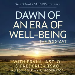 Dawn of an Era of Well-Being: The Podcast artwork