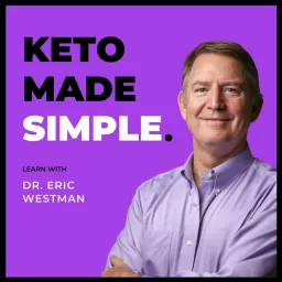 Keto Made Simple - Learn With Doctor Westman Podcast artwork