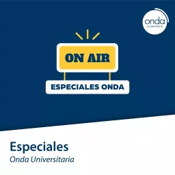 Especiales Onda Universitaria Podcast artwork