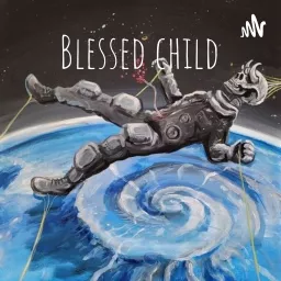 Blessed child Podcast artwork
