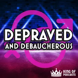 Depraved and Debaucherous