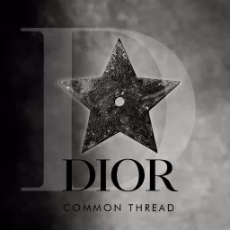 Dior Common Thread Podcast artwork
