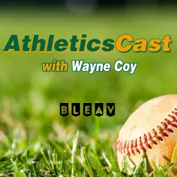 AthleticsCast with Wayne Coy Podcast artwork
