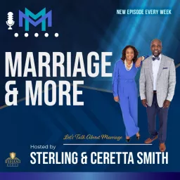 Marriage & More with Sterling & Ceretta Smith Podcast artwork