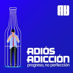Adiós Adicción Podcast artwork