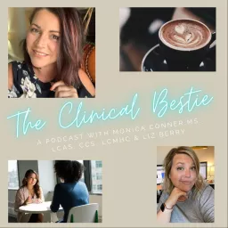 The Clinical Bestie Podcast artwork