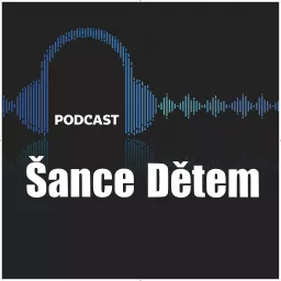 Podcast Šance Dětem artwork