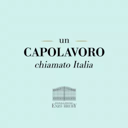 Un Capolavoro chiamato Italia Podcast artwork