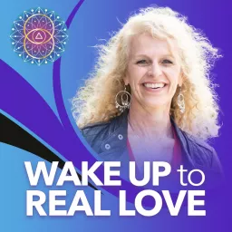 Wake Up to Real Love Podcast artwork