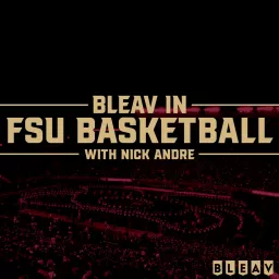 Bleav in FSU Basketball Podcast artwork