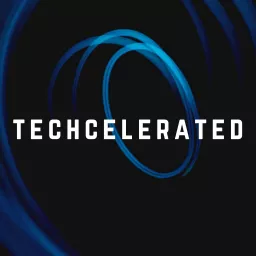 Techcelerated Podcast artwork