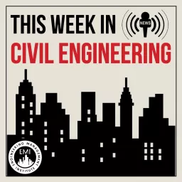 TWiCE - This Week in Civil Engineering Podcast artwork
