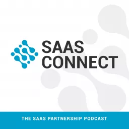 SaaS Connect - SaaS Partnerships & SaaS Leaders Podcast artwork