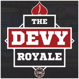 The Devy Royale: An NFL Draft, College Football, & NFL Podcast