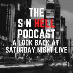 SN-HELL: A Look Back At Saturday Night Live Podcast artwork