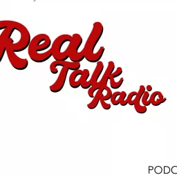 Real Talk Radio Podcast artwork