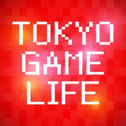 Tokyo Game Life Podcast artwork