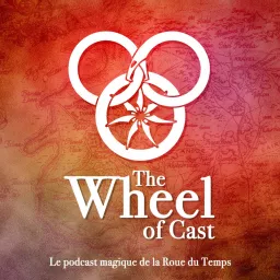 The Wheel of Cast Podcast artwork