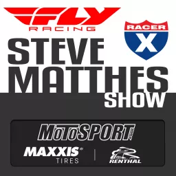 The Steve Matthes Show on RacerX Podcast artwork
