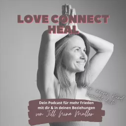 Love Connect Heal - Dein inneres Kind braucht dich! Podcast artwork