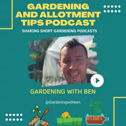 Gardening and Allotment Tips Podcast artwork