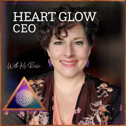 Heart Glow CEO™ Podcast artwork