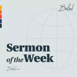 Bethel Redding Sermon of the Week Podcast artwork