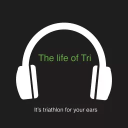 The life of Tri Podcast artwork