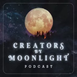 Creators By Moonlight Podcast artwork