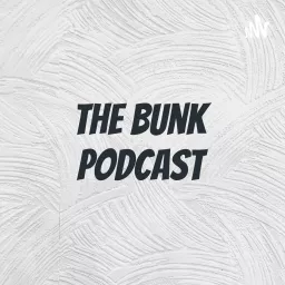 The Bunk Podcast artwork