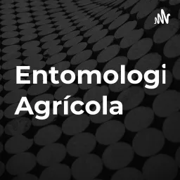 Entomologia Agrícola Podcast artwork