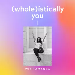 (whole)istically you Podcast artwork