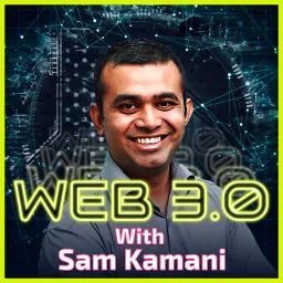 Web3 with Sam Kamani Podcast artwork