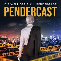 Pendercast - Die Welt des A.X.L. Pendergast Podcast artwork