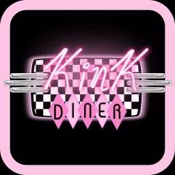 The Kink Diner Podcast: Serving up Kink