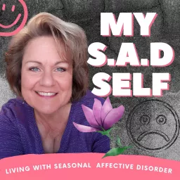 My S.A.D. Self Podcast artwork